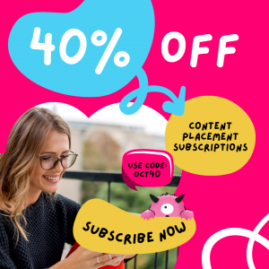 Don't miss this offer of 40% off your first month of content placement subscriptions
