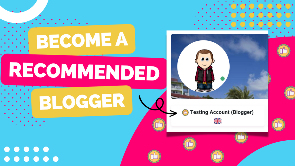 Be recognised for your hard work with our new Recommended Bloggers feature