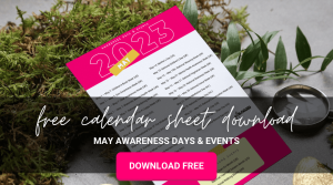 May awareness days and events 2023 – free calendar download